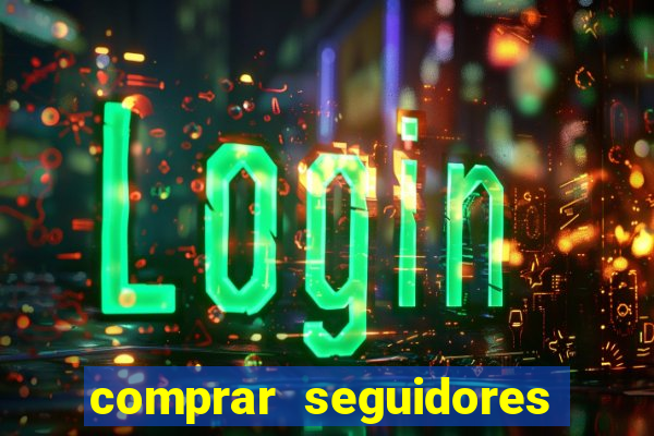 comprar seguidores para instagram barato