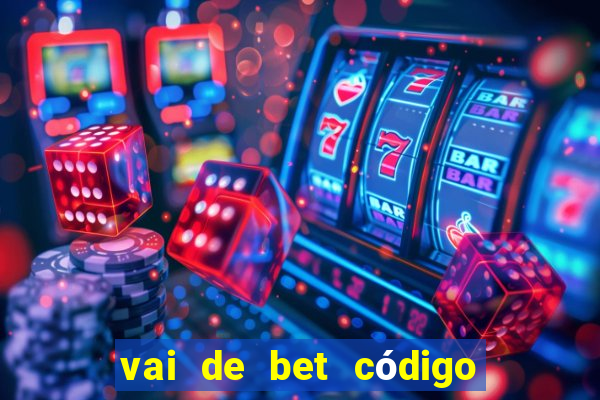 vai de bet código promocional gusttavo lima