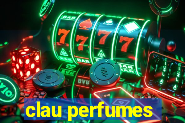 clau perfumes