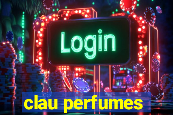 clau perfumes