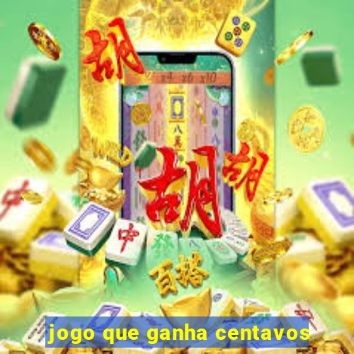 jogo que ganha centavos