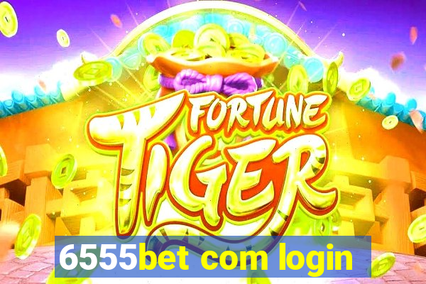 6555bet com login