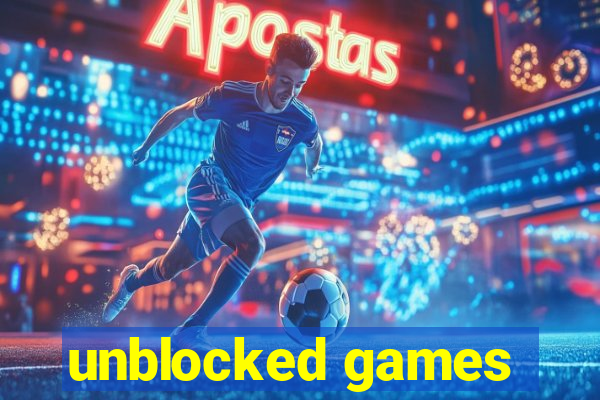 unblocked games