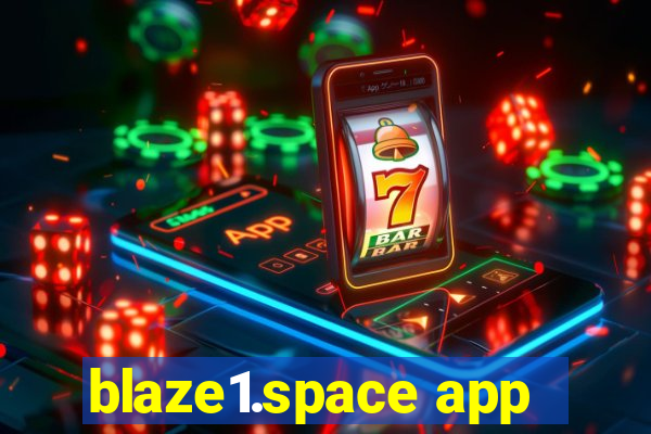 blaze1.space app