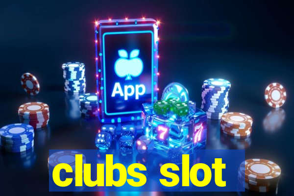 clubs slot