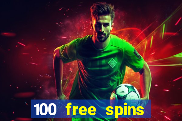 100 free spins casino no deposit