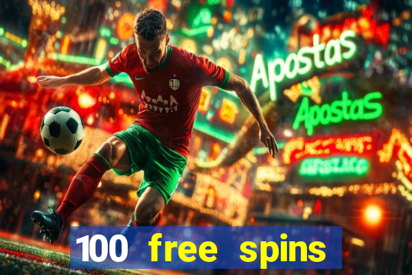 100 free spins casino no deposit