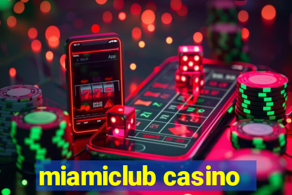 miamiclub casino