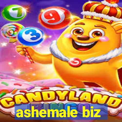 ashemale biz