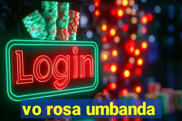 vo rosa umbanda