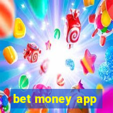 bet money app