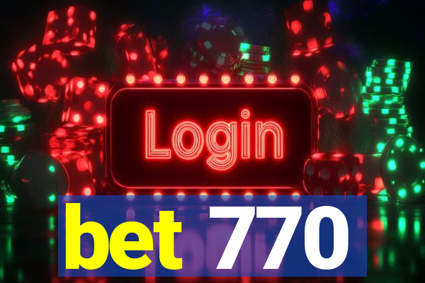 bet 770