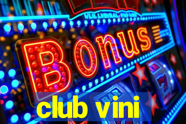 club vini