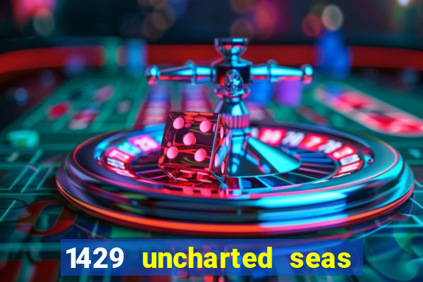 1429 uncharted seas online casinos