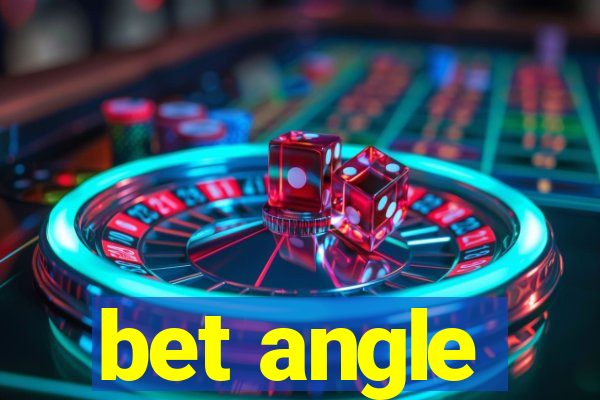 bet angle