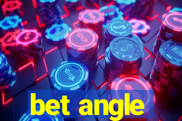 bet angle