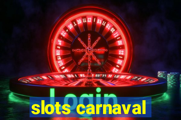 slots carnaval