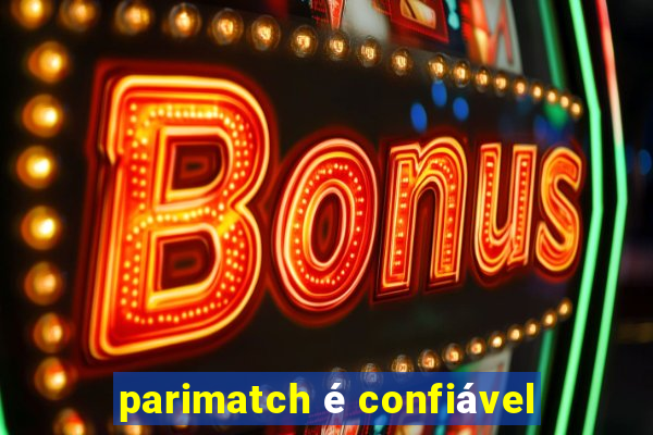 parimatch é confiável