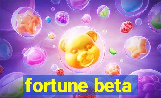 fortune beta