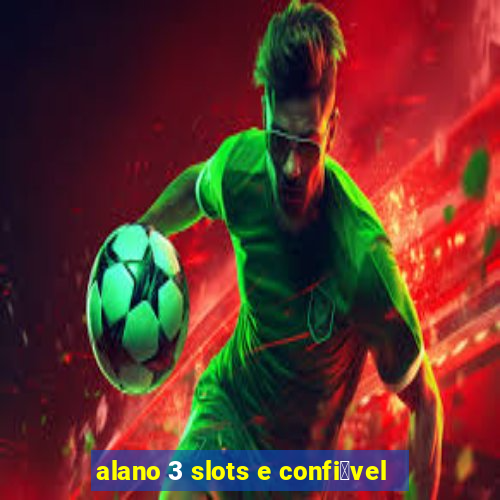 alano 3 slots e confi谩vel