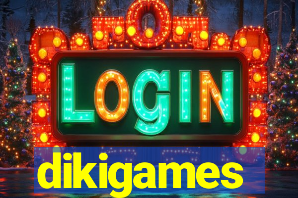 dikigames