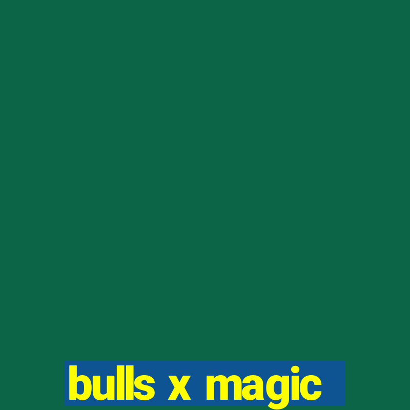 bulls x magic