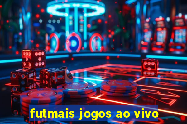 futmais jogos ao vivo