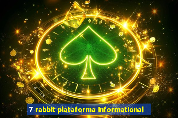 7 rabbit plataforma Informational