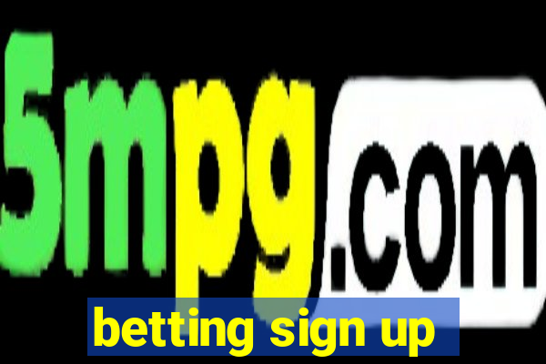 betting sign up