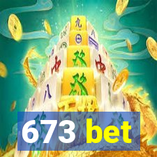 673 bet