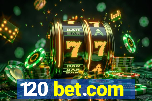 120 bet.com