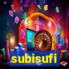 subisufi