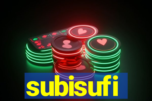 subisufi