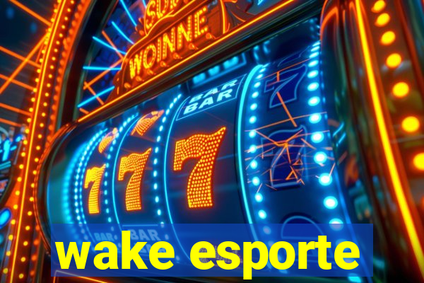 wake esporte