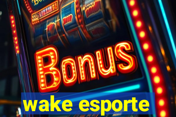 wake esporte