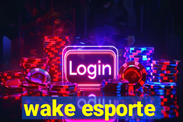 wake esporte