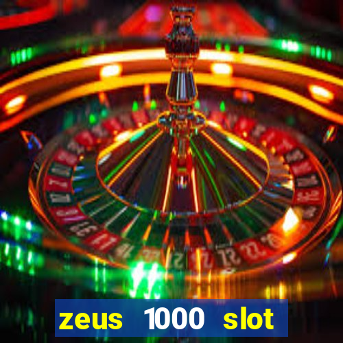 zeus 1000 slot free play