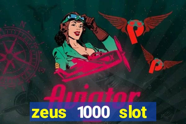 zeus 1000 slot free play