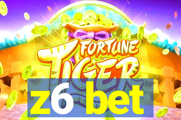 z6 bet