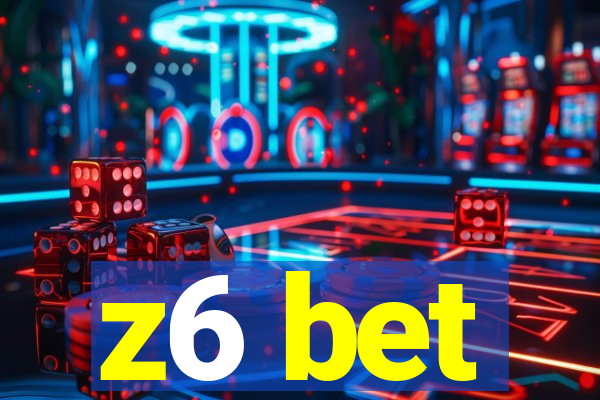 z6 bet