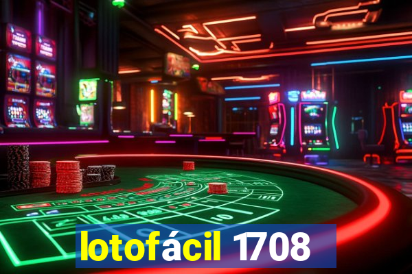 lotofácil 1708