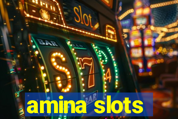 amina slots