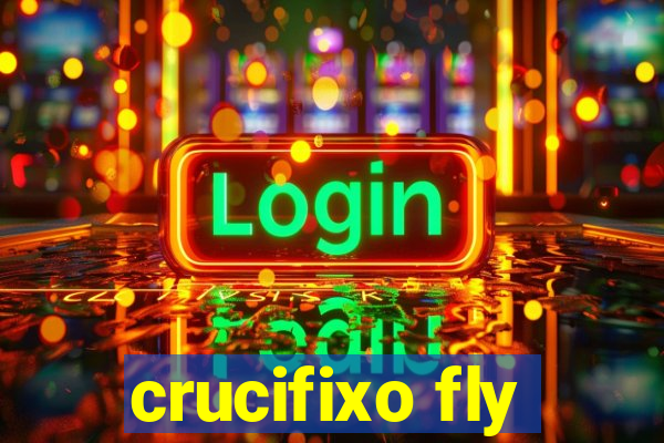 crucifixo fly