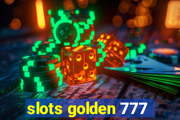 slots golden 777