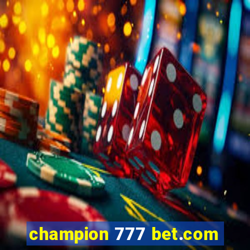 champion 777 bet.com