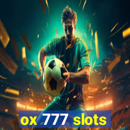 ox 777 slots