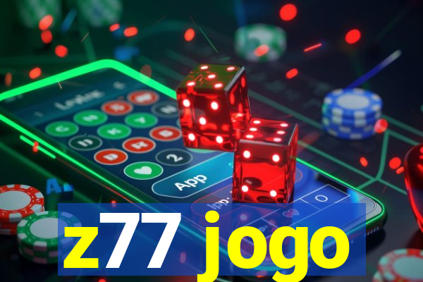 z77 jogo