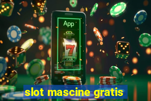 slot mascine gratis