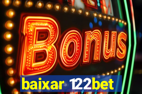 baixar 122bet