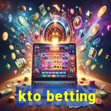 kto betting